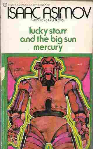 Image for Lucky Starr and the Big Sun of Mercury (Lucky Starr Series # 4)