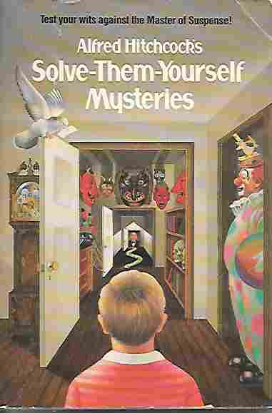 Image for Alfred Hitchcock's Solve-Them-Yourself Mysteries